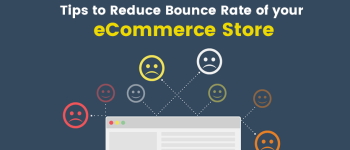 8 Powerful Tips to Reduce Bounce Rate of your eCommerce Store