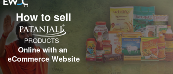 How to Sell Patanjali Products Online with EWDC’s eCommerce Website Solution