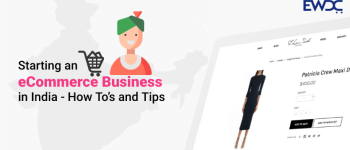 Starting an eCommerce Business in India – How To’s and Tips