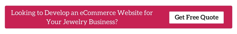 Looking to develop an eCommerce Website for Your Jewelry Business