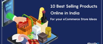10 Best Selling Products Online in India for your eCommerce Store Ideas