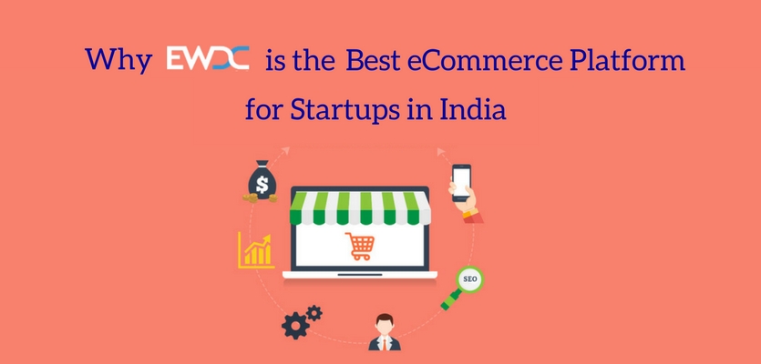 Why EWDC is the Best eCommerce Platform for Startups in India