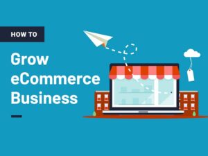 Improve your Ecommerce Business