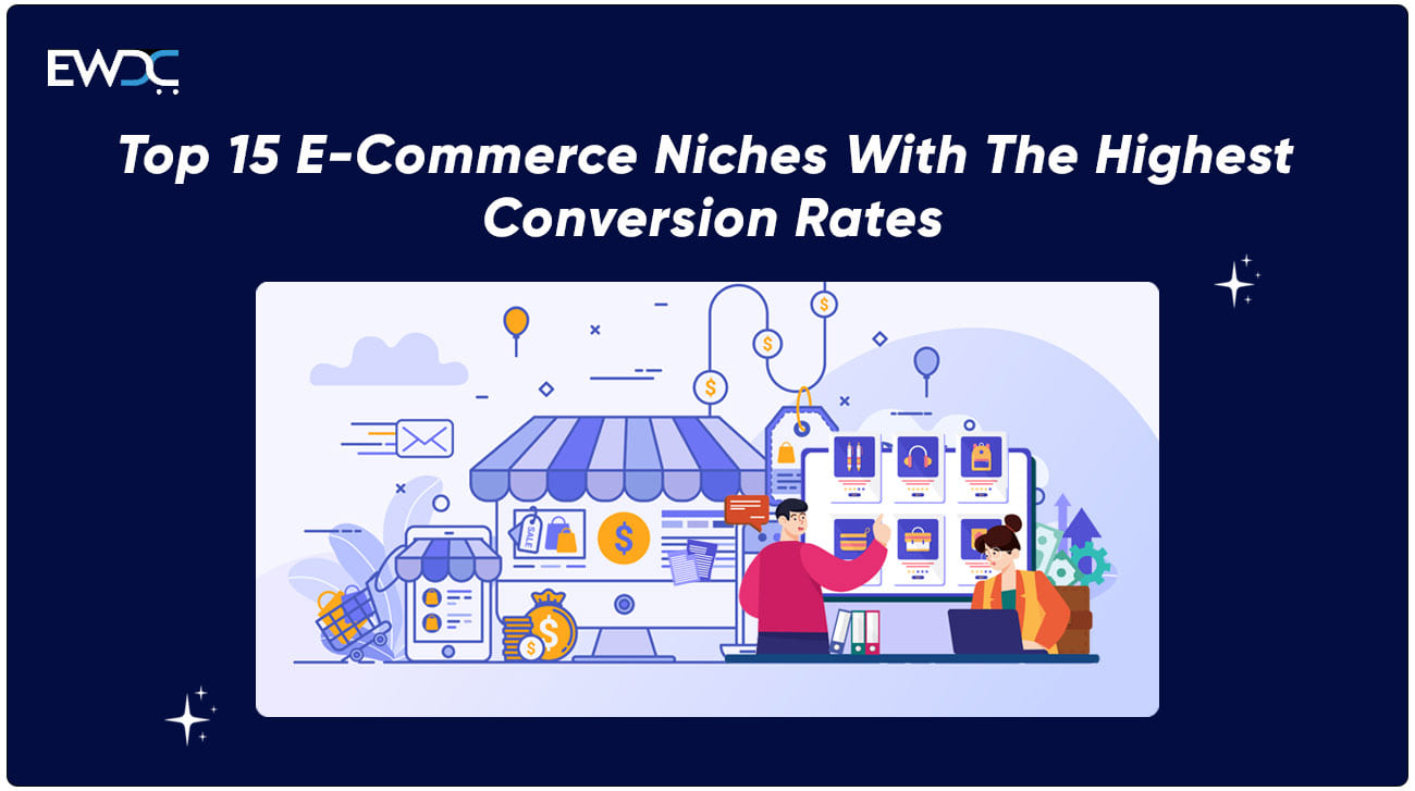 Top 15 eCommerce Niches With The Highest Conversion Rates